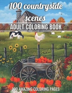 Bertrand.pt - 100 Countryside Scenes Adult Coloring Book