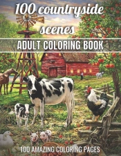 100 Countryside Scenes Adult Coloring Book