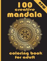 100 Creative Mandala Coloring Book For Adult