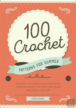 Bertrand.pt - 100 Crochet Patterns For Summer: Hundred