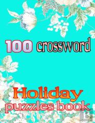 100 Crossword Holiday Puzzles Book