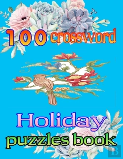 Bertrand.pt - 100 Crossword Holiday Puzzles Book