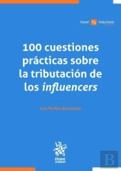 100 Cuestiones Practicas Sobre La Tributacion De Los Influen