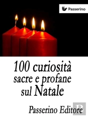 100 Curiosità Sacre E Profane Sul Natale