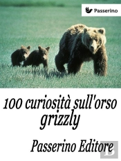 100 Curiosità Sull'Orso Grizzly