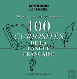 Bertrand.pt - 100 Curiosités De La Langue Française