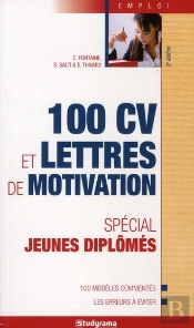 100 Cv Et Lettres De Motivation ; Spécial Jeunes Diplomés (3e Édition)
