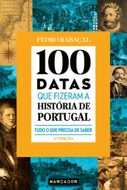 Bertrand.pt - 100 Datas que Fizeram a História de Portugal
