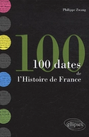 100 Dates De L'Histoire De France
