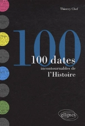 100 Dates Incontournables De L'Histoire