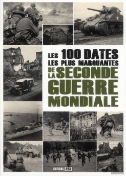 Bertrand.pt - 100 Dates Les Plus Marquantes De La Seconde Guerre Mondi