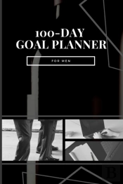 100-Day Goal Planner For Men