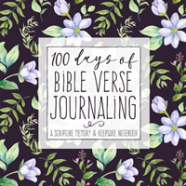100 Days Of Bible Verse Journaling