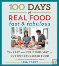 Bertrand.pt - 100 Days Of Real Food: Fast & Fabulous