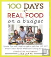 100 Days Of Real Food: On A Budget