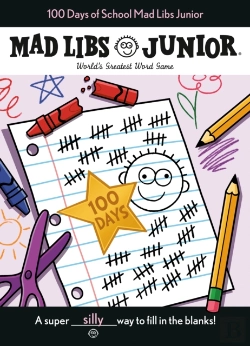 Bertrand.pt - 100 Days Of School Mad Libs Junior