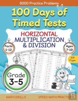 Bertrand.pt - 100 Days Of Timed Tests, Horizontal Multiplication, And Division Facts 1 To 12, Grade 3-5, Math Drills, Daily Practice Math Workbook