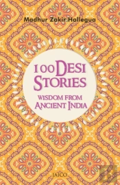100 Desi Stories: Wisdom From Ancient India