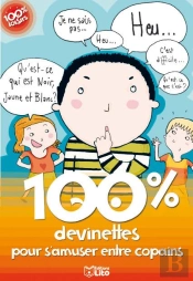100 % Devinettes Pour S'Amuser Entre Copains