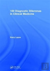 100 Diagnostic Dilemmas In Clinical Medicine