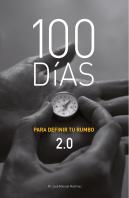 100 Dias Para Definir Tu Rumbo 2.0