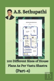 100 Different Sizes Of House Plans As Per Vastu Shastra