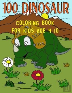 Bertrand.pt - 100 Dinosaur Coloring Book For Kids Age 4-10