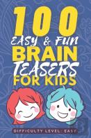 100 Easy & Fun Brain Teasers For Kids