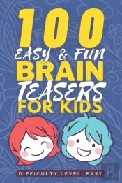 100 Easy & Fun Brain Teasers For Kids