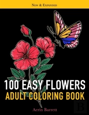 100 Easy Flowers Adult Coloring Book