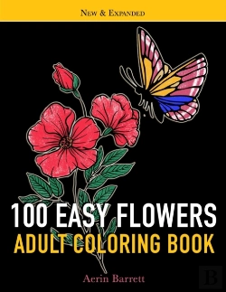 Bertrand.pt - 100 Easy Flowers Adult Coloring Book