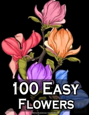 100 Easy Flowers Adult Coloring Book