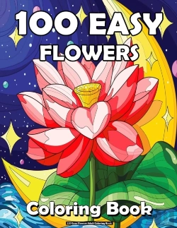 Bertrand.pt - 100 Easy Flowers Adult Coloring Book