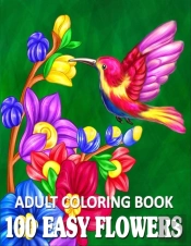 100 Easy Flowers Adult Coloring Book