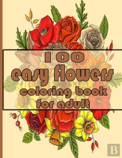 Bertrand.pt - 100 Easy Flowers Coloring Book For Adult