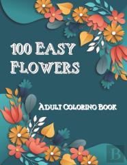100 Easy Flowers