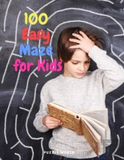 100 Easy Mazes For Kids