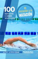 100 Ejercicios Y Juegos Seleccionados De Iniciación A La Natación