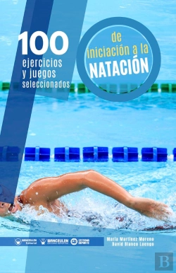 Bertrand.pt - 100 Ejercicios Y Juegos Seleccionados De Iniciación A La Natación
