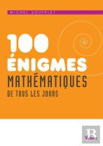 100 Énigmes Mathématiques De Tous Les Jours (2e Édition)
