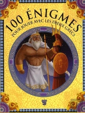 100 Énigmes Pour Jouer Avec Les Dieux Grecs