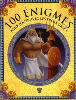 Bertrand.pt - 100 Énigmes Pour Jouer Avec Les Dieux Grecs