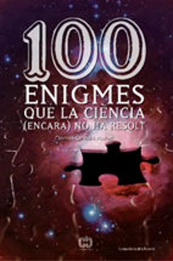Bertrand.pt - 100 Enigmes Que La Ciència (Encara) No Ha Resolt