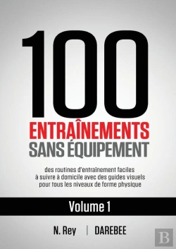 Bertrand.pt - 100 Entrainements Sans Equipement Vol. 1