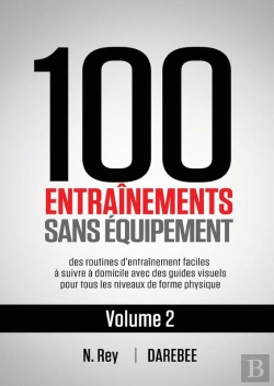 Bertrand.pt - 100 Entrainements Sans Equipement Vol. 2