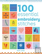 100 Essential Embroidery Stitches