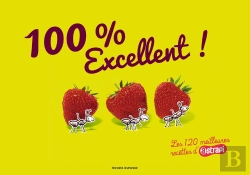 Bertrand.pt - 100 % Excellent ! ; Les 120 Meilleures Recettes D'Astrapi (Édition 2014)