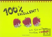 100% Excellent ! Les 120 Meilleures Recettes D'Astrapi