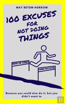 Bertrand.pt - 100 Excuses For Not Doing Things