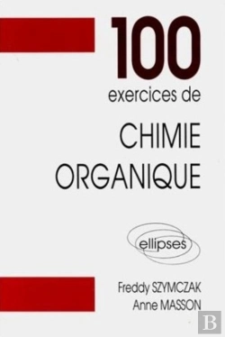 Bertrand.pt - 100 Exercices De Chimie Organique (Maths Spé)
